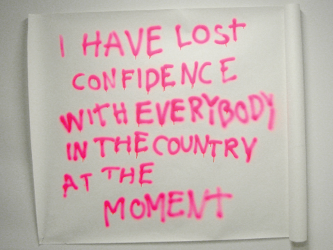 \'I have lost confidence with everybody in the country at the moment', portable graffiti